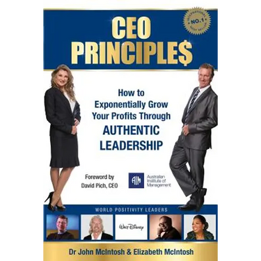 CEO Principles: How to Exponentially Grow Your Profits Through Authentic Leadership