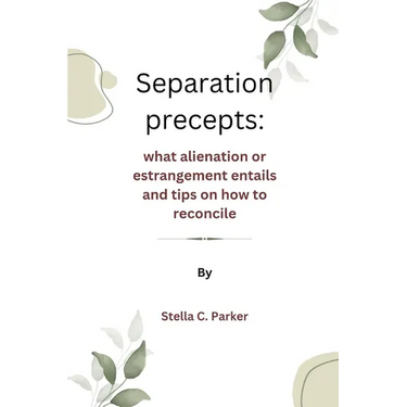 Separation precepts: What alienation or estrangement entails and tips on how to reconcile