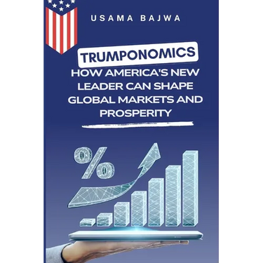 Trumponomics: How America's New Leader Can Shape Global Markets and Prosperity