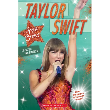 Taylor Swift: Her Story - Updated Fan Edition
