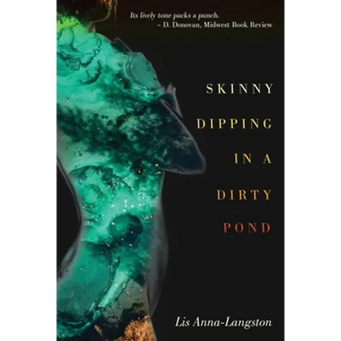 Skinny Dipping in a Dirty Pond