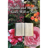 Health and Wealth: God's Will or Not?