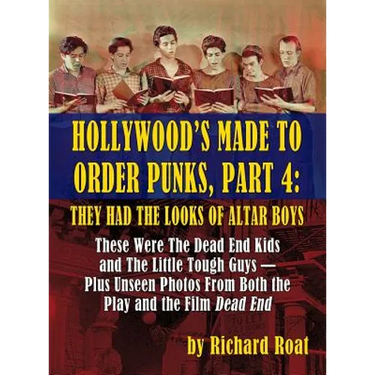 Hollywood's Made To Order Punks, Part 4: They Had the Looks of Altar Boys (hardback)