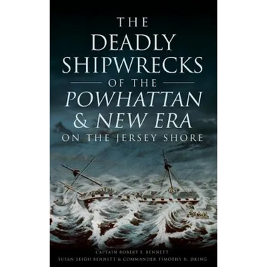 The Deadly Shipwrecks of the Powhattan & New Era on the Jersey Shore