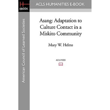 Asang: Adaptation to Culture Contact in a Miskito Community