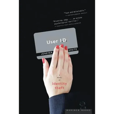 User I.D.: A Novel of Identity Theft