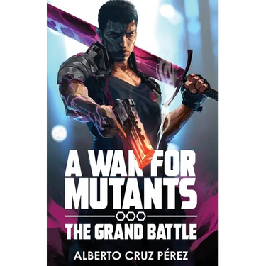 A War For Mutants: The Grand Battle