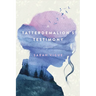 A Tatterdemalion's Testimony: One Woman's Story of Surviving Trauma to Discover Faith and Redemption