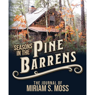 Seasons in the Pine Barrens: The Journal of Miriam S. Moss