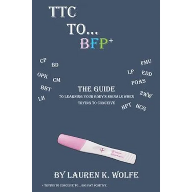 TTC to BFP+: THE guide to learning your body's signals when trying to conceive
