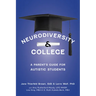 Neurodiversity and College: A Parent's Guide for Autistic Students