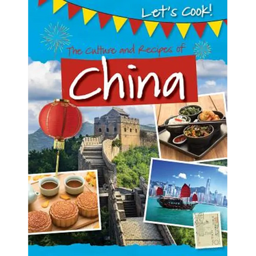 The Culture and Recipes of China