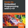 Hands-On Embedded Programming with C++17