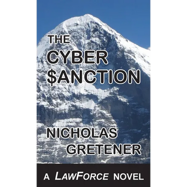 The Cyber Sanction: A LawForce Novel