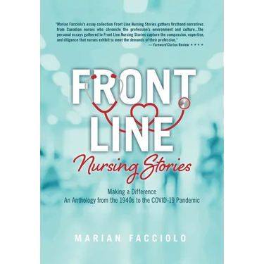 Front Line Nursing Stories: Making a Difference: An Anthology from the 1940s to the COVID-19 Pandemic