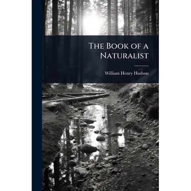 The Book of a Naturalist
