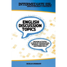 Intermediate English Discussion Topics