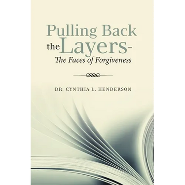 Pulling Back the Layers-: The Faces of Forgiveness