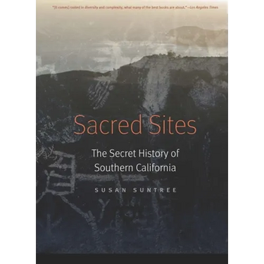 Sacred Sites: The Secret History of Southern California