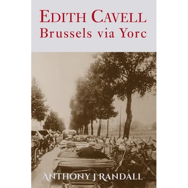 Edith Cavell: Brussels via Yorc