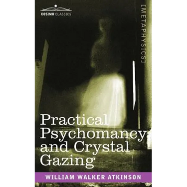 Practical Psychomancy and Crystal Gazing