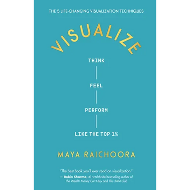 Visualize: Think, Feel, Perform Like the Top 1%