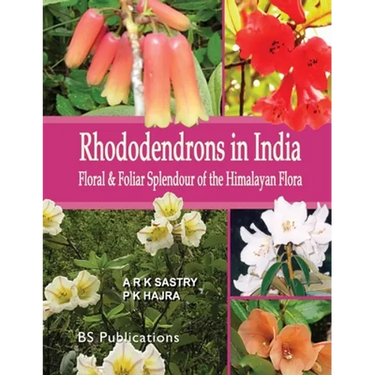 Rhododendrons in India: Floral & Foliar Splendour of the Himalayan Flora