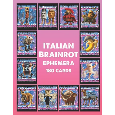 Italian Brainrot Ephemera: Unleash 180 Meme-Charged Cards: Italy's Absurd Brainrot Bonanza!