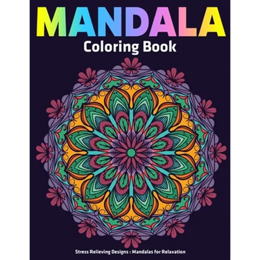 Mandala Coloring Book: Stress Relieving Designs Mandalas For Relaxation: Anti Stress Mandala Designs