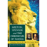 Milton, Spenser and The Chronicles of Narnia: Literary Sources for the C.S. Lewis Novels