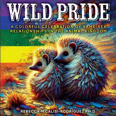 Wild Pride: A Colorful Celebration of Same-Sex Relationships in the Animal Kingdom