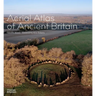 Aerial Atlas of Ancient Britain