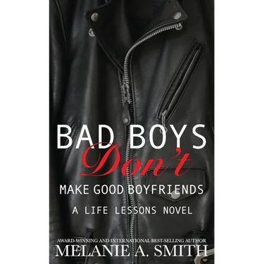 Bad Boys Don't Make Good Boyfriends: A Steamy New Adult Workplace Romance