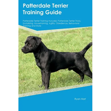 Patterdale Terrier Training Guide Patterdale Terrier Training Includes: Patterdale Terrier Tricks, Socializing, Housetraining, Agility, Obedience, Beh
