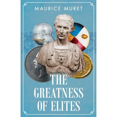 The Greatness of Elites