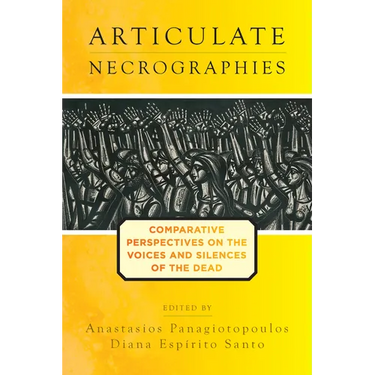 Articulate Necrographies: Comparative Perspectives on the Voices and Silences of the Dead
