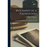 Biography of a Foundation; the Story of the Children's Fund of Michigan, 1929-1954
