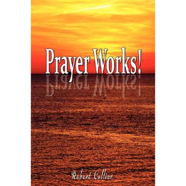 Effective Prayer by Robert Collier (the author of Secret of the Ages)