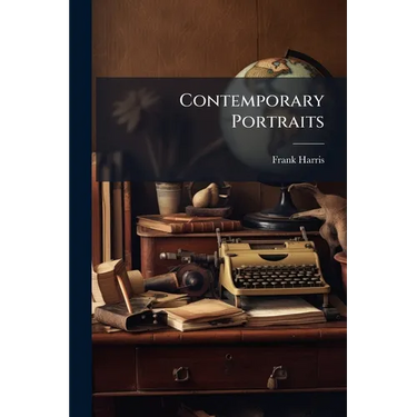 Contemporary Portraits: Second Series, Volume 2, Part 4