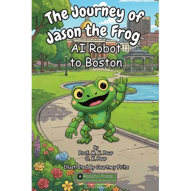 The Journey of Jason the Frog(TM) AI Robot to Boston
