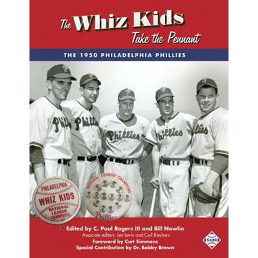 The Whiz Kids Take the Pennant: The 1950 Philadelphia Phillies