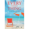 Every Little Thing: Six Small Steps to Perfect Peace