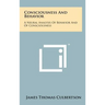 Consciousness and Behavior: A Neural Analysis of Behavior and of Consciousness