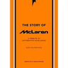 The Story of McLaren: A Tribute to Automotive Excellence