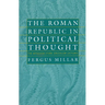 The Roman Republic in Political Thought