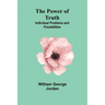 The Power of Truth: Individual Problems and Possibilities