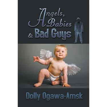 Angels, Babies & Bad Guys
