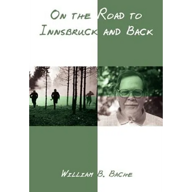 On the Road to Innsbruck and Back