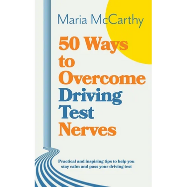50 Ways to Overcome Driving Test Nerves