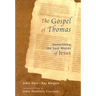 The Gospel of Thomas: Discovering the Lost Words of Jesus